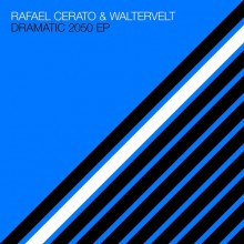 Rafael Cerato, Waltervelt - Dramatic 2050 EP (Systematic)