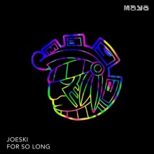 Joeski – For So Long (Maya) 