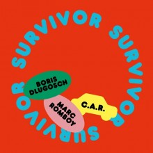 Boris Dlugosch, Marc Romboy, C.A.R. - Survivor (Frank Music)