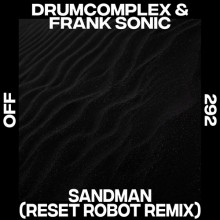 Drumcomplex, Frank Sonic - Sandman (Reset Robot Remix) (Off)