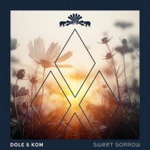 Dole & Kom - Sweet Sorrow (3000 Grad)
