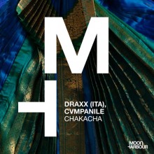 Draxx, CVMPANILE - Chakacha (Moon Harbour)