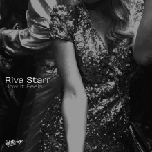 Riva Starr - How It Feels (Glitterbox)