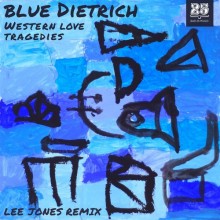 blue Dietrich - Western love tragedies (Bar 25 Music)