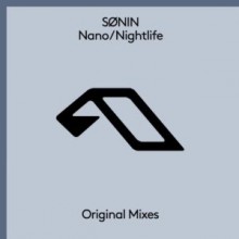 SØNIN - Nano / Nightlife (Anjunabeats)
