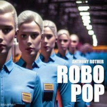 Anthony Rother - ROBO POP (Psi49net)