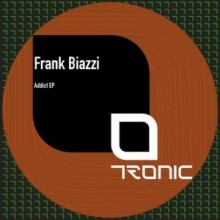Frank Biazzi - Addict EP (Tronic)