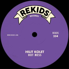 Hilit Kolet - Hot Mess (Rekids)