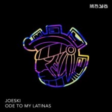 Joeski - Ode To My Latinas (Maya)