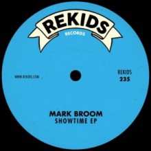 Mark Broom - Showtime EP (Rekids)