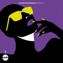 Oliver Huntemann - Rotten 2.0 (Senso Sounds)