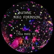Butane, Riko Forinson - You Make Me (Extrasketch)