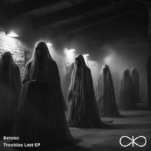 Betoko - Troubles Lost EP (OKO)