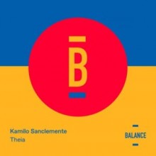 Kamilo Sanclemente - Theia (Balance Music)