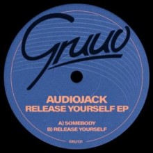 Audiojack - Release Yourself (Gruuv)