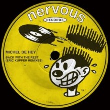Michel De Hey - Back With The Rest (Eric Kupper Remixes) (Nervous)
