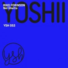 Riko Forinson - Nel Ghetto (YOSHII)