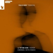 Yulia Niko, Yotam Avni - Higher - Emanuel Satie Remix (Armada Music)