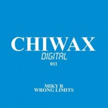 Miky R - Wrong Limits (Chiwax)