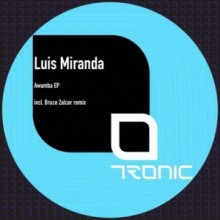 Luis Miranda - Awamba EP (Tronic)