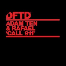 Adam Ten, Rafael - Call 911 - Extended Mix (DFTD)