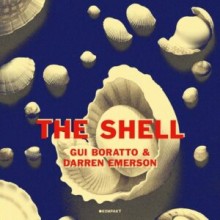 Darren Emerson, Gui Boratto - The Shell (Kompakt)
