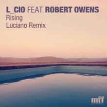 L_cio, Robert Owens - Rising (Luciano Remix) (MFF (Music For Freaks))