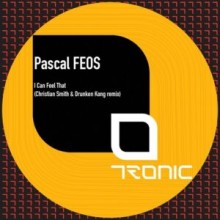 Pascal Feos - I Can Feel That (Remixed) (Tronic)